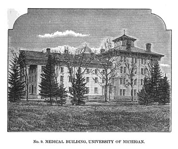 The medical school as depicted in Andrew McLaughlin s 1891 book, The History of Higher Education in Michigan. The left side of the building is facing East University Ave.