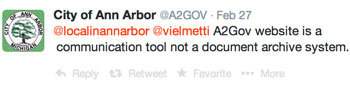 Tweet sent by the city of Ann Arbor's official Twitter account on Feb. 27, 2014: "A2Gov website is a communication tool, not a document archive system."